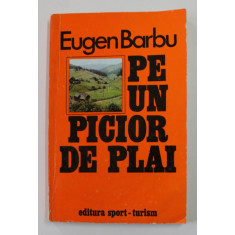 PE UN PICIOR DE PLAI... de EUGEN BARBU , 1978