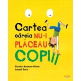 Cartea careia nu-i placeau copiii/Christine Naumann-Villemin, Laurent Simon