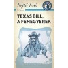 Texas Bill, a fenegyerek - Rejtő Jenő