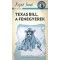 Texas Bill, a fenegyerek - Rejtő Jenő