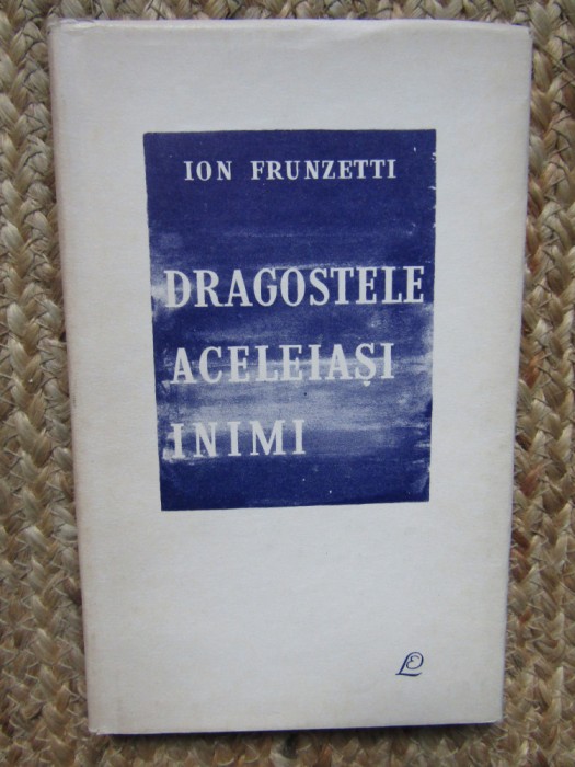 Ion Frunzetti - Dragostele aceleiași inimi (1967) CARTONATA