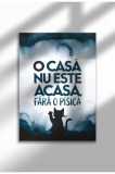 Unframed Cat Quote Canvas Poster in Romanian - Digital Print - Nu Este Acasa Fara O Pisica | A3 (29.7 x 42 cm)