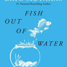 Fish Out of Water: A Search for the Meaning of Life