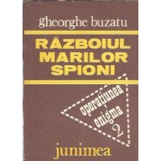 Razboiul marilor spioni - Gheorghe Buzatu