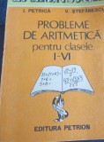 PROBLEME DE ARITMETICA PENTRU CLASELE I-VI Petrica, Stefanescu