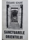 Edouard Schure - Sanctuarele orientului (editia 1994)