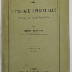 L'ENERGIE SPIRITUELLE , ESSAIS ET CONFERENCES par HENRI BERGSON , NEUVIEME EDITION , 1925