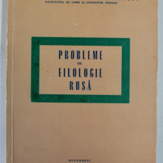 PROBLEME DE FILOLOGIE RUSA : LIMBA , LITERATURA , METODICA , CURS UNIVERSITAR , 1979