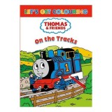 Let's Get Colouring: Thomas &amp; Friends on the Tracks