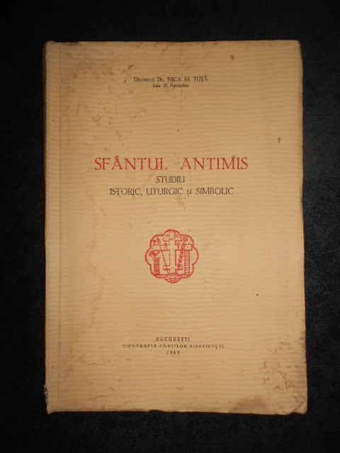 NICA M. TUTA - SFANTUL ANTIMIS. STUDIU ISTORIC, LITURGIC SI SIMBOLIC (1943)