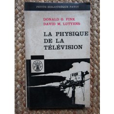 La physique de la television - Donald Fink