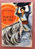 Portile de Fier. Ed. Facla, 1988. Ilustratii: Adrian C. Ionescu &ndash; Liviu Dobrea