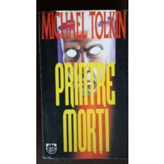 Printre morti Michael Tolkin