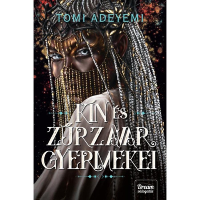 K&iacute;n &eacute;s zűrzavar gyermekei - Tomi Adeyemi