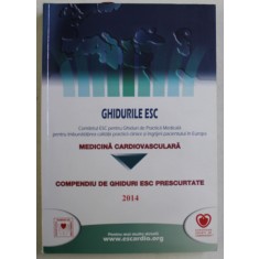 GHIDURILE ESC , COMITETUL ESC PENTRU GHIDURI DE PRACTICA MEDICALA PENTRU IMBUNATATIREA CALITATII PRACTICII CLINICE SI INGRIJIRII PACIENTULUI IN EUROPA
