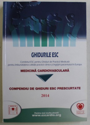 GHIDURILE ESC , COMITETUL ESC PENTRU GHIDURI DE PRACTICA MEDICALA PENTRU IMBUNATATIREA CALITATII PRACTICII CLINICE SI INGRIJIRII PACIENTULUI IN EUROPA foto