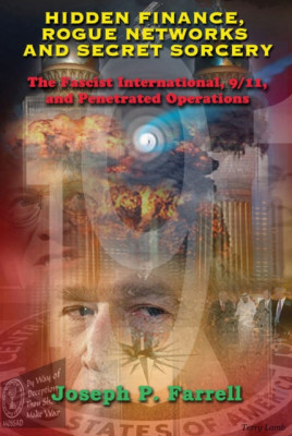 Hidden Finance, Rogue Networks, and Secret Sorcery: The Fascist International, 9/11, and Penetrated Operations foto