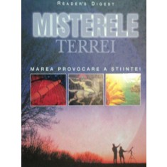 MISTERELE TERREI -MAREA PROVOCARE A STIINTEI, BUC. 2006