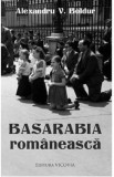 Basarabia romaneasca - Alexandru V. Boldur