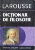 Larousse Dictionar de Filosofie - Didier Julia, Univers Enciclopedic, Limba Romana, Editie Necartonata