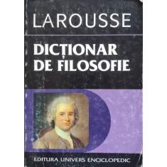 Larousse Dictionar De Filosofie - Didier Julia , D79