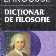 Larousse Dictionar De Filosofie - Didier Julia ,555787