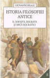 Istoria filosofiei antice Vol.2: Sofistii, Socrate si micii socratici - Giovanni Reale