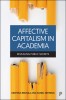 Affective Capitalism in Academia: Revealing Public Secrets