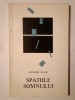 Grigore Hagiu - Spațiile somnului (1969; tiraj 970 ex.)