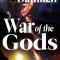 War of the Gods Alien Skulls, Underground Cities, and Fire from the Sky