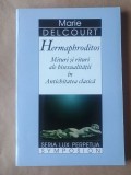 Marie Delcourt - Hermaphroditos. Mituri și rituri ale bisexualității &icirc;n Antichitatea clasică