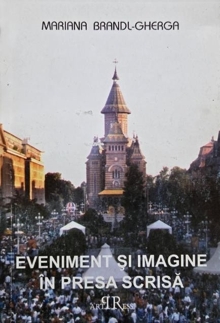 Eveniment si imagine in presa scrisa - Mariana Brandl-Gherca