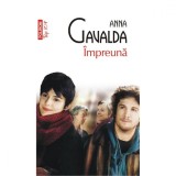 Impreuna - Anna Gavalda, Editura Polirom, Subgen Dragoste, Fictiune, Limba Romana, Coperta Brosata, 528 pagini, 2014