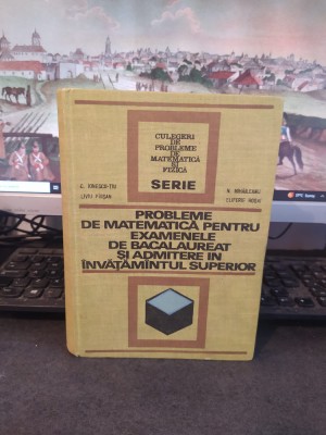 Ionescu Țiu.. Probleme de matematică pentru examenele de bacalaureat,, 1972, 171 foto