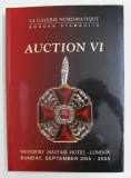 LA GALERIE NUMISMATIQUE BOGDAN STAMBULIU - AUCTION VI , WESTBURY , MAYFAIR HOTEL - LONDON , CATALOG DE LICITATIE , 2005