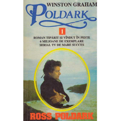 Winston Graham - Poldark. Volumul I - Ross Poldark + Volumul II - Demelza + Volumul III - Zile zbuciumate - 135348 foto