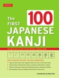 First 100 Japanese Kanji: Jlpt Level N5 the Quick and Easy Way to Learn the Basic Japanese Kanji