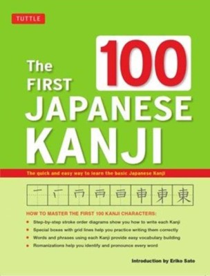 First 100 Japanese Kanji: Jlpt Level N5 the Quick and Easy Way to Learn the Basic Japanese Kanji foto