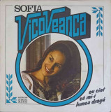 Disc vinil, LP. EU CANT CA MI-I LUMEA DRAGA-SOFIA VICOVEANCA