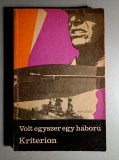 Volt egyszer egy haboru - Kisregenyek, novellak, haditudositasok 1939-1945