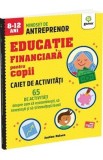 Cumpara ieftin Educatie financiara pentru copii. 65 de activitati. Caiet de activitati - Justine Nelson