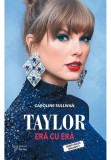 Cumpara ieftin Taylor: era cu era