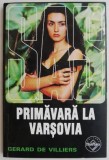 Primavara la Varsovia - Gerard de Villiers, Roman istoric