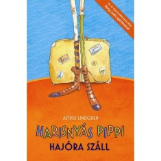 Harisny&aacute;s Pippi haj&oacute;ra sz&aacute;ll - Astrid Lindgren