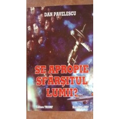 Se apropie sfarsitul lumii? - Dan Pavelescu