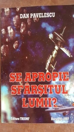 Se apropie sfarsitul lumii? - Dan Pavelescu