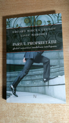 Pariul proprietatii - Ghidul investitiei imobiliare inteligente -Uzunov; Marcoci foto