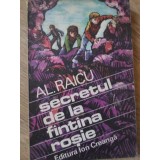 SECRETUL DE LA FANTANA ROSIE-AL. RAICU-131097