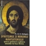 Spiritismul si minunile Mantuitorului - ipoteza spiritista in explicarea minunilor lui Iisus Hristos - Pr. G. D. Gologan