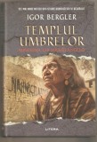 Igor Bergler-Tempul Umbrelor